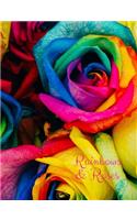 Rainbow Roses: Composition Book; Journal