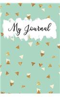 My Journal: For writing, journaling, notes, lists and great ideas.