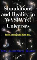 Simulations and Reality in WYSIWYG Universes