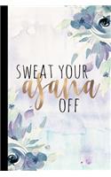 Sweat Your Asana Off