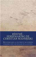 Résumé - Sensemaking de Christian Madsbjerg: Découvrez que la culture et les sciences humaines sont les rouages de la société.