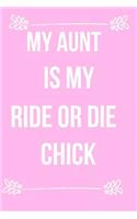 My Aunt Is My Ride or Die Chick: Blank Line Journal