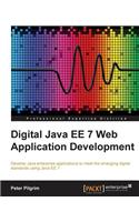 Digital Java EE 7 Web Application Development