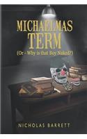 Michaelmas Term: Or - Why is That Boy Naked?