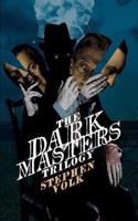 The Dark Masters Trilogy