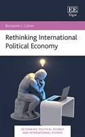 Rethinking International Political Economy