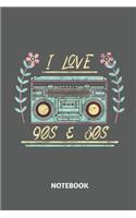 I Love 80s & 90s Notebook: Large 6x9 Classic 110 Dot Grid Pages Notebook for Notes, Lists, Musings, Bullet Journaling, Calligraphy and Hand Lettering or School.