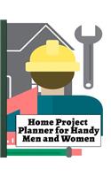 Home Project Planner for Handy Men and Women