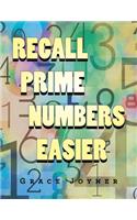 Recall Prime Numbers Easier