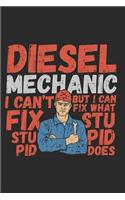 Diesel Mechanic I Can't Fix Stupid But I Can Fix What Stupid Does: Notebook Journal Handlettering Logbook 110 Pages Graph Paper 6 X 9 Record Books I Diesel Mechanic Journals I Diesel Mechanic Gifts I Diesel Mechanic
