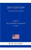 Mexico - Air Transport Agreement (16-821) (United States Treaty)