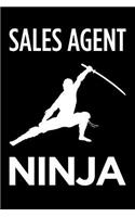 Sales Agent Ninja: Blank Lined Office Humor Themed Journal and Notebook to Write In: With a Practical and Versatile Wide Rule Interior