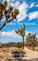 Joshua Tree Journal: 110 Page Custom Lined Journal(3 CA)