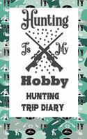 Hunting Is My Hobby