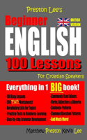 Preston Lee's Beginner English 100 Lessons For Croatian Speakers (British)