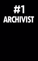 Number 1 Archivist: Blank Lined Novelty Office Humor Themed Notebook to Write In: With a Practical and Versatile Wide Rule Interior