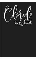 Colorado in My Heart: State of Colorado College Ruled 6"x9" 120 Page Lined Notebook
