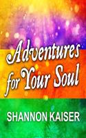 Adventures for Your Soul Lib/E