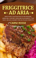 FRIGGITRICE AD ARIA Per CARNI ROSSE