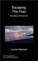 Escaping the Fear - My Story of Survival