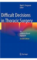 Difficult Decisions in Thoracic Surgery: An Evidence-Based Approach