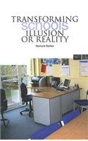 Transforming Schools: Illusion or Reality