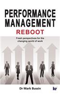 Performance Management Reboot: Fresh perspectives for the changing world of work
