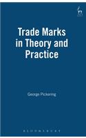 Trade Marks in Theory and Practice