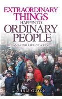 Extraordinary Things Happen to Ordinary People