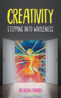 Creativity Stepping into Wholeness