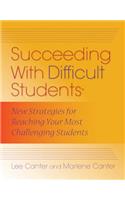 Succeeding with Difficult Students