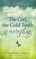 Girl, the Gold Tooth, and Everything