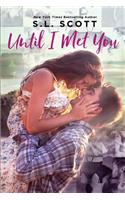 Until I Met You
