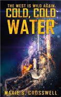 Cold, Cold Water