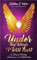 Under Thy Wings, I Will Trust