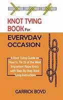 Knot Tying Book for Everyday Occasion