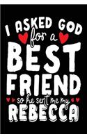 I Asked God For A Best Friend So He Sent Me My Rebecca