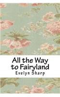 All the Way to Fairyland
