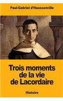 Trois moments de la vie de Lacordaire