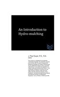Introduction to Hydro-Mulching