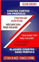 Frances-Espanol. Lectura Bilingue. Texto paralelo. CHISTES CORTOS SIN PREPUCIO