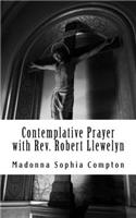 Contemplative Prayer with Rev. Robert Llewelyn