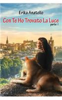 Con Te Ho Trovato La Luce Parte Prima