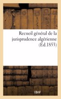 Recueil Général de la Jurisprudence Algérienne