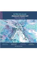 roi de glace / Mkumiey Eleke'wit / The Ice King