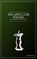 Apple Core Enigma and Other Short Stories