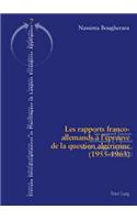 Les Rapports Franco-Allemands À l'Épreuve de la Question Algérienne (1955-1963)