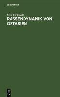 Rassendynamik Von Ostasien: China Und Japan, Tai Und Kmer Von Der Urzeit Bis Heute