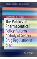 The Politics of Pharmaceutical Policy Reform