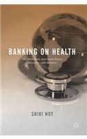 Banking on Health